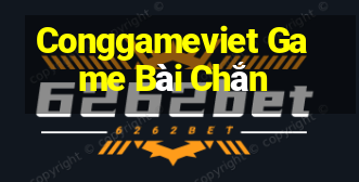 Conggameviet Game Bài Chắn