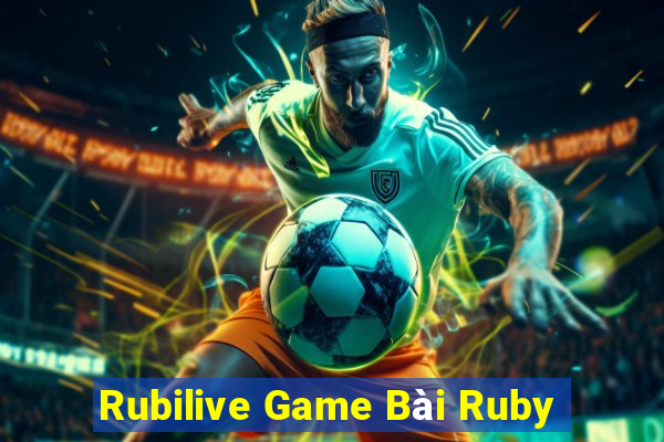 Rubilive Game Bài Ruby