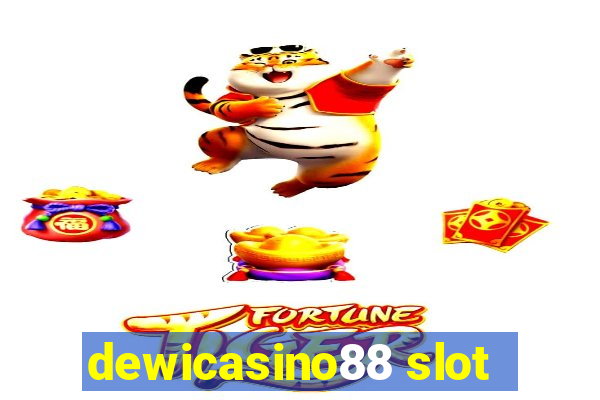 dewicasino88 slot