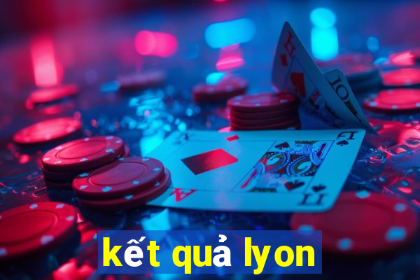 kết quả lyon