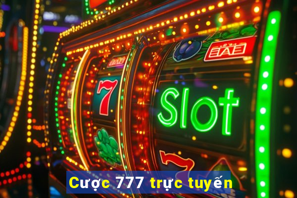 Cược 777 trực tuyến