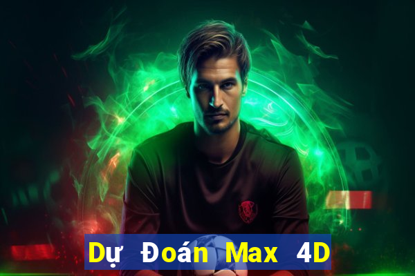 Dự Đoán Max 4D ngày 11