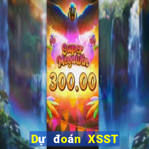 Dự đoán XSST ngày 22