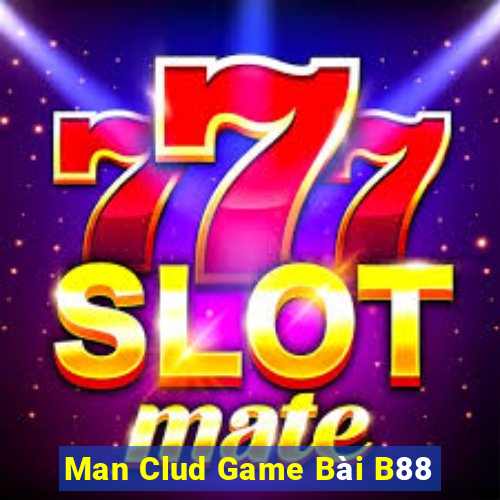 Man Clud Game Bài B88