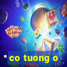 co tuong o