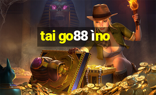 tai go88 ìno