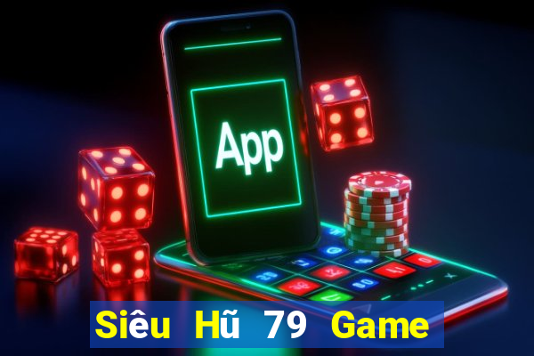 Siêu Hũ 79 Game Bài Twin