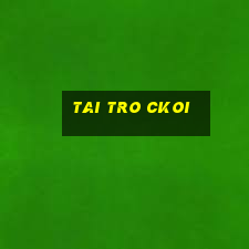 tai tro ckoi