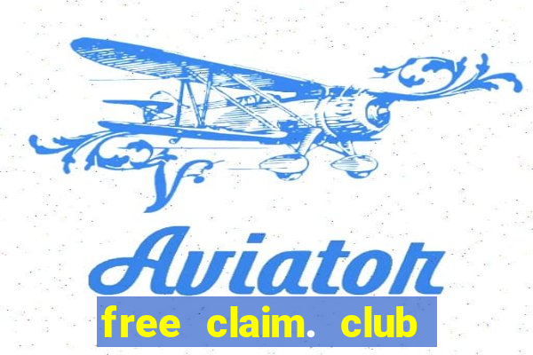 free claim. club coin master