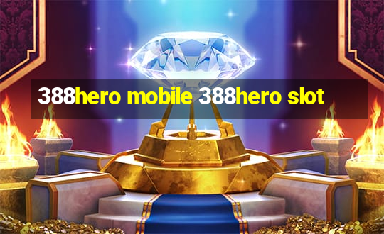 388hero mobile 388hero slot