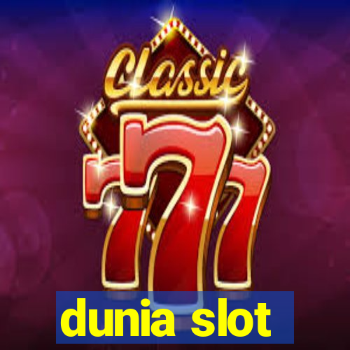 dunia slot