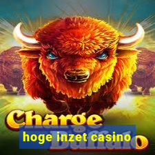 hoge inzet casino