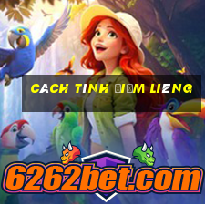 cách tính điểm liêng