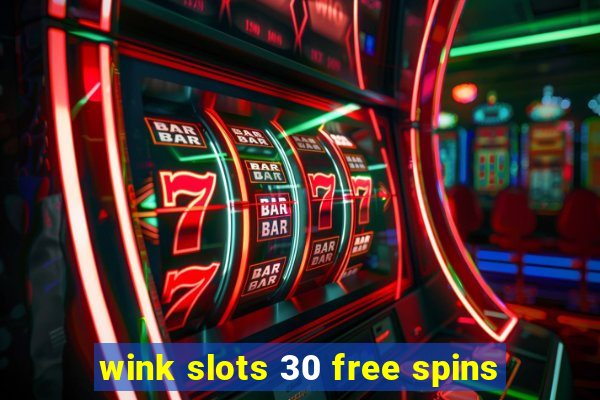 wink slots 30 free spins