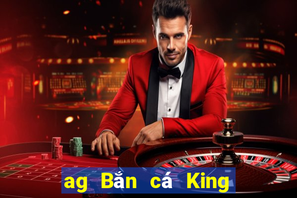 ag Bắn cá King 2 Tải về