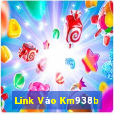 Link Vào Km938b