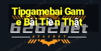 Tipgamebai Game Bài Tiền Thật