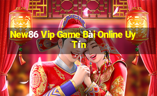 New86 Vip Game Bài Online Uy Tín