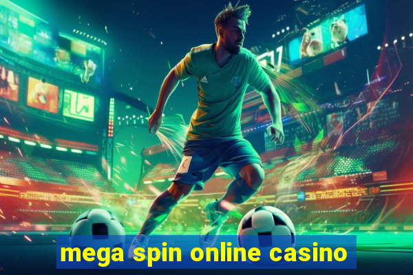 mega spin online casino