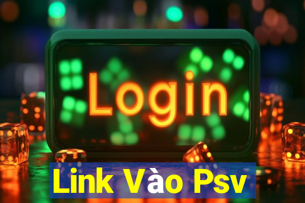 Link Vào Psv