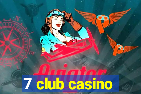 7 club casino