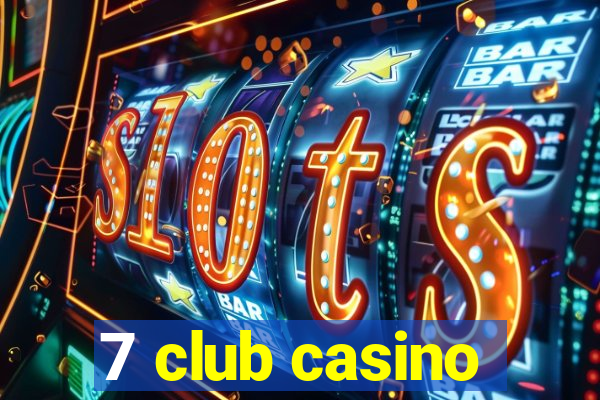 7 club casino