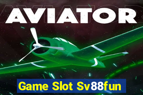 Game Slot Sv88fun