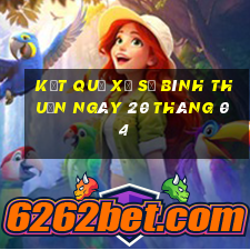 kết quả xổ số bình thuận ngày 20 tháng 04