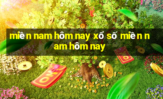 miền nam hôm nay xổ số miền nam hôm nay