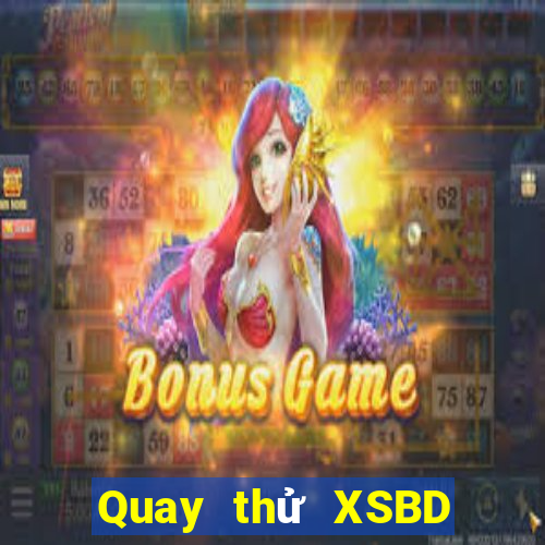 Quay thử XSBD ngày 11