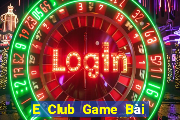 E Club Game Bài Xì Lát