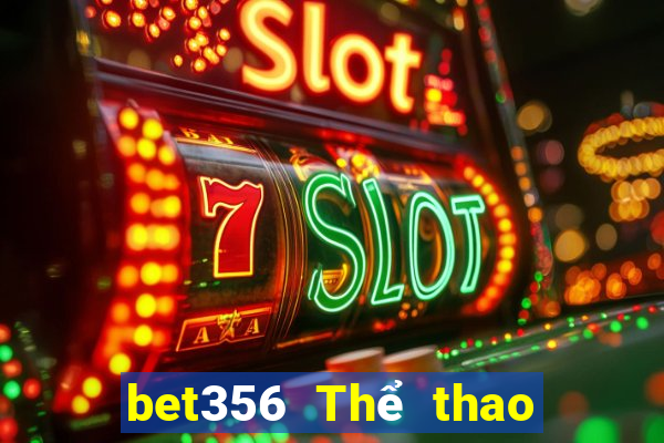 bet356 Thể thao chính thức