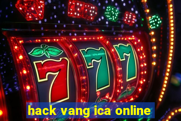 hack vang ica online