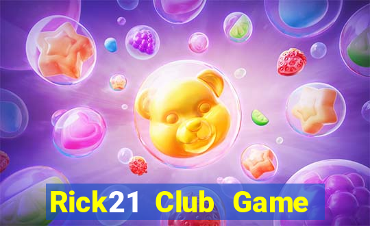 Rick21 Club Game Bài Hát