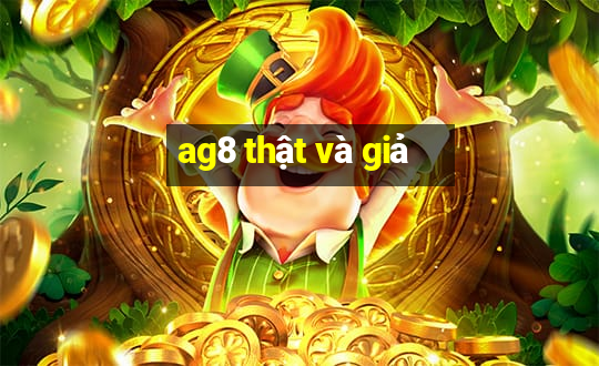 ag8 thật và giả