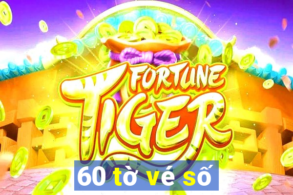 60 tờ vé số