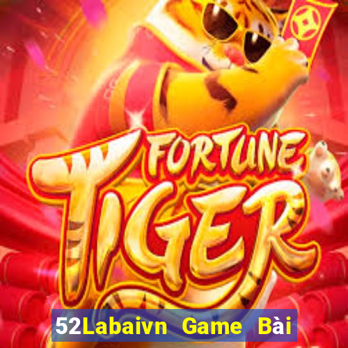 52Labaivn Game Bài Tiền Thật