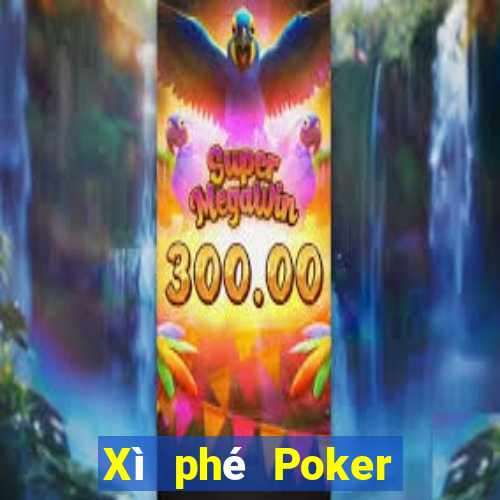 Xì phé Poker bài poker