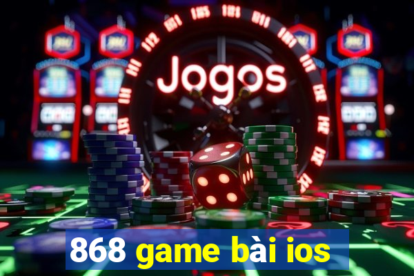 868 game bài ios