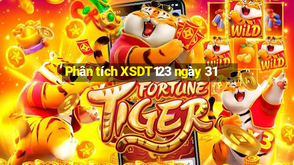 Phân tích XSDT123 ngày 31