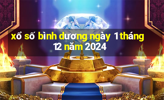 xổ số bình dương ngày 1 tháng 12 năm 2024