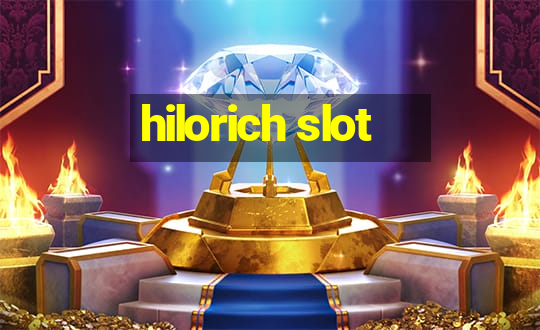 hilorich slot