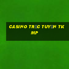 casino trực tuyến tkmp