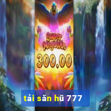 tải săn hũ 777