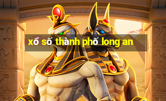 xo so thanh pho long an