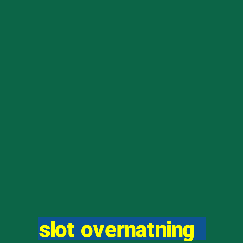 slot overnatning