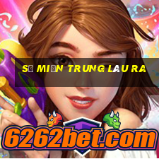 số miền trung lâu ra