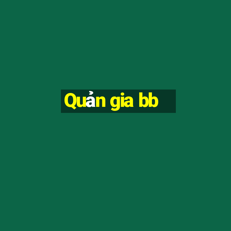 Quản gia bb