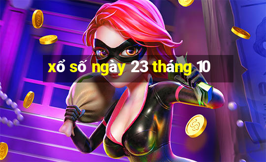 xổ số ngày 23 tháng 10