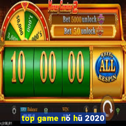 top game nổ hũ 2020